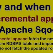 How And When Use Incremental Append In Apache Sqoop
