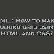HTML How To Make A Sudoku Grid Using HTML And CSS
