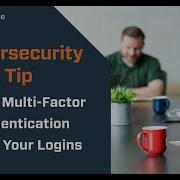 Cybersecurity Tip Enable Multi Factor Authentication MFA On All Accounts