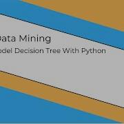 Tutorial Data Mining Membuat Model Decision Tree With Python