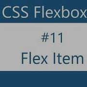 Flexbox Tutorial 11 Flex Item Properties