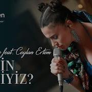 Nazdrave Feat Ceylan Ertem Kimin Nesiyiz