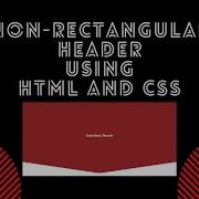 Non Rectangular Header With Source Code Using Html Css Tutorial Intellect Harsh