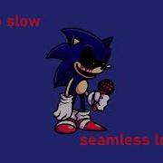 Too Slow Encore 1 Hour Seamless Loop FNF Vs Sonic EXE