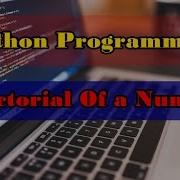 Python Program To Find The Factorial Of A Number Python Programming Examples