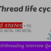 Thread States In Java Thread Life Cycle Java Multithreading Interview Questions