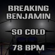 BREAKING BENJAMIN So Cold Drums Track 78 BPM