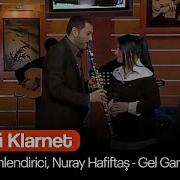 Hüsnü Şenlendirici Nuray Hafiftaş Gel Gardaşım Hüsn ü Klarnet