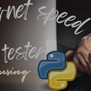 Internet Speed Checker Using Python Python Project