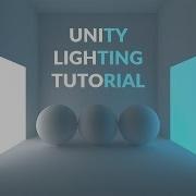 Unity 2017 Tutorial Lighting A Simple Scene