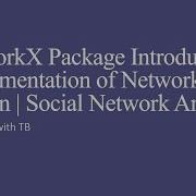 NetworkX Package Introduction Implementation Of NetworkX In Python Social Network Analysis