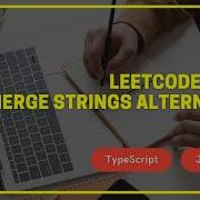 Leetcode 1768 Merge Strings Alternatively TypeScript JavaScript