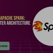 Explaining Apache Spark Spark Cluster Architecture ICert Global