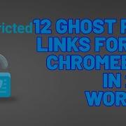 12 NEW Ghost Proxy Links For Your School Chromebook Works In 2025