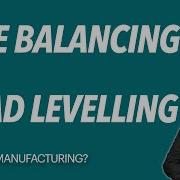 Difference Between Load Levelling Line Balancing In English