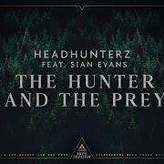 Headhunterz The Hunter And The Prey Feat Sian Evans Official Videoclip