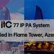 Itc 77 IP PA System Applied In Flame Tower Azerbaijan