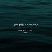 Bengü Saat 3 00 Mert Sutcuoglu Remix L Afro House