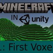 How To Make Minecraft In Unity Tutorial 1 First Voxel
