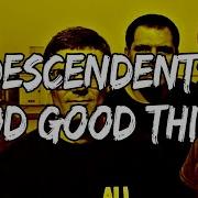 Descendents Good Good Things Lyrics