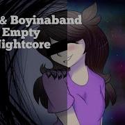 Jaiden Boyinaband Empty Nightcore