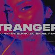 KENYA GRACE STRANGERS PAJ HYPERTECHNO REMIX Extended