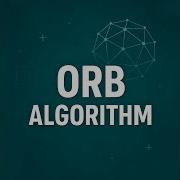 ORB Corner Detection Tutorial Fast Efficient ORB Features Explained