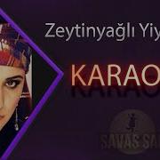 Zeytinyağlı Yiyemem Традиционная КАРАОКЕ
