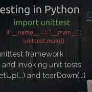 Unit Testing In Python Using Unittest Framework Basic Introduction And How To Write Tests