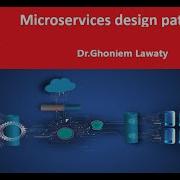 Microservices Design Patterns External Configuration Pattern Dr Ghoniem Lawaty