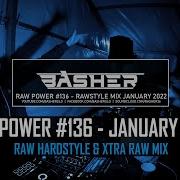 Basher RAW Power 136 Raw Hardstyle Xtra Raw Uptempo Mix January 2022