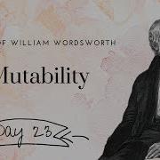 Mutability By Willilam Wordsworth Day 23 Poetry Reading