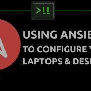 Using Ansible To Automate Your Laptop And Desktop Configs