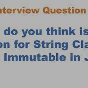 What Do You Think Is The Reason For String Class To Be Immutable Tricky Java Interview Question
