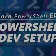 Getting Setup For PowerShell Development OLD