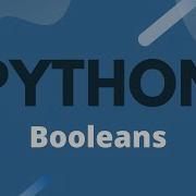 Python Tutorial Ep 8 Booleans And Logical Operators