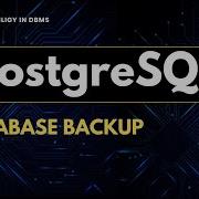 PostgreSQL Backup Pg Dump And Pg Restore Part 4 Postgres Backup RDMS Database