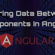 How To Share Data Between Components In Angular Passing Data From One Component To Another