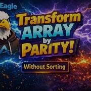 Transform Array By Parity LeetCode 3467 No Sorting Trick