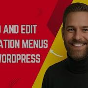 How To Add And Edit Navigation Menus On WordPress Simple WordPress Tutorial For Beginners