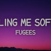 Fugees Killing Me Softly Lyrics