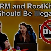 DRM And Rootkits Should Be Illegal