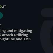 How To Detect And Mitigate A DDoS Attack Using NETSCOUT Arbor Sightline And TMS