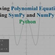 Решение полиномиальных уравнений с использованием SymPy и NumPy Python