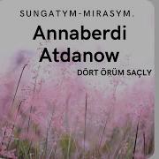 Annaberdi Atdanow Dort Orum Sacly