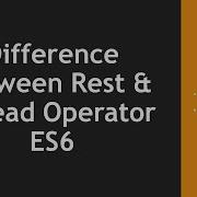 Difference Between Rest Spread Operator ES6