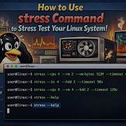 How To Use Stress Command To Stress Test Your Linux System