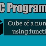 Write A C Program To Find The Cube Of A Number Using Function Vision Academy
