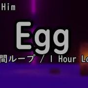Egg 1時間ループ 1 Hour Loop FNF MOD Vs Him