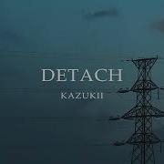 Kazukii Detach